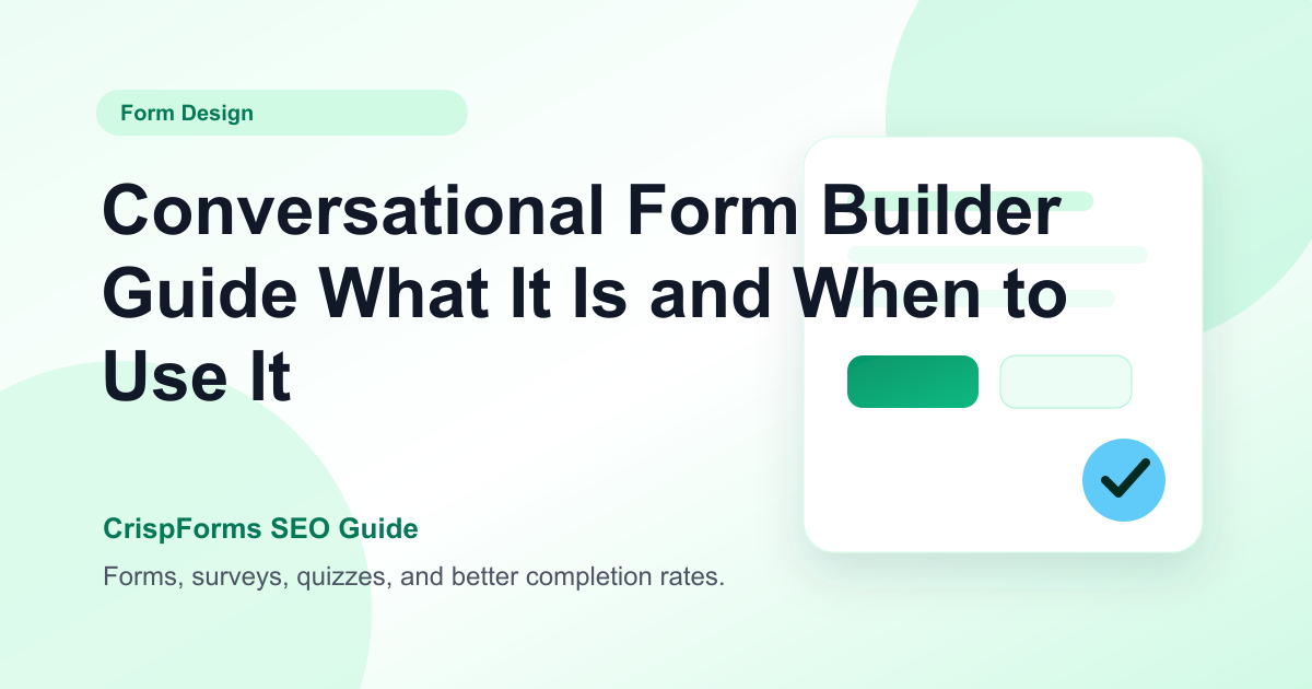 Conversational Form Builder Guide: What It Is and When to Use It