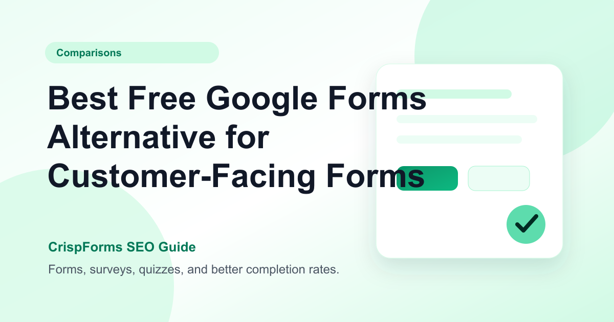 Best Free Google Forms Alternative for Customer-Facing Forms