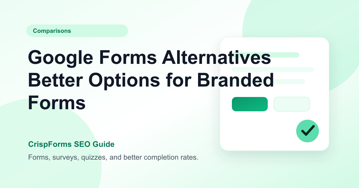 Google Forms Alternatives: Better Options for Branded Forms