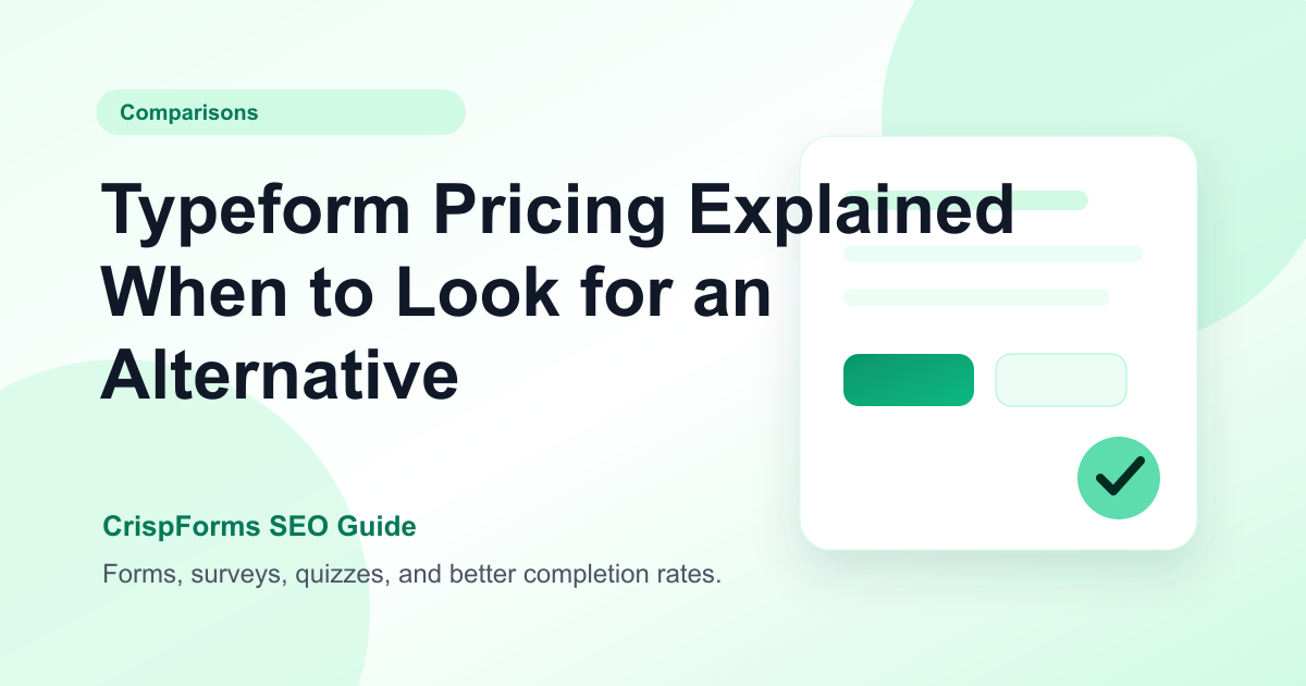 Typeform Pricing Explained: When to Look for an Alternative